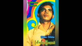 Diriku Dirimu (IDRUS HASNI) Karya \u0026 Musik: O.M. Antara