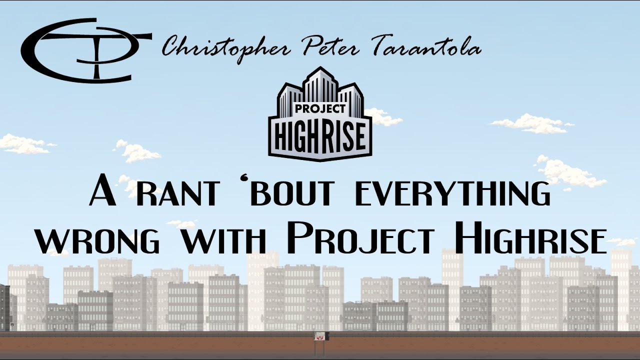 Project Highrise - Review / Rant