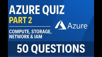 Azure Quiz Part 2: Test Your Cloud Expertise! VMs, Storage, VNet, IAM, Security
