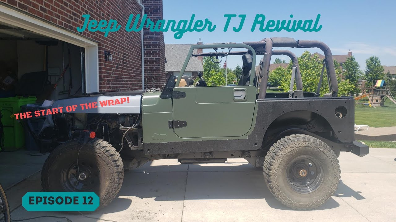 Jeep Wrangler TJ Revival Ep. 12 (Vinyl Wrap Pt. 1) YouTube
