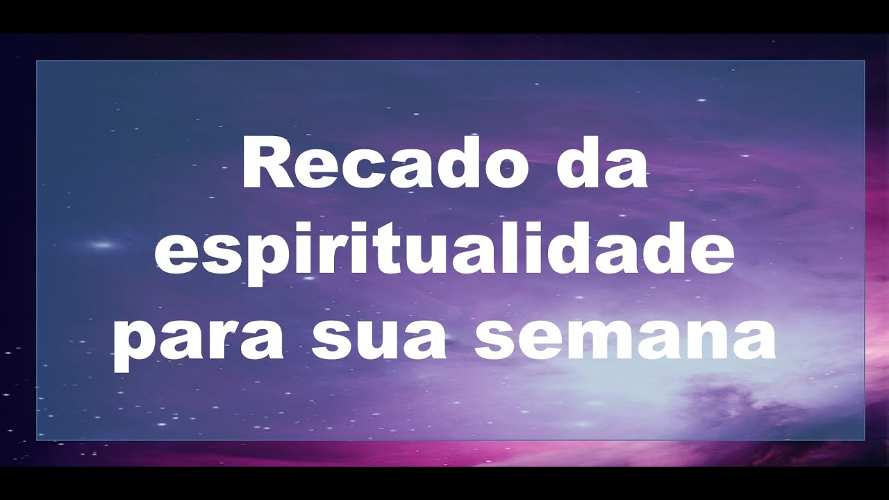 Conselhos para sua semana: energias da semana - YouTube