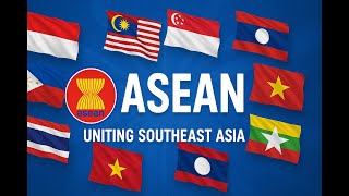 How ASEAN Is Shaping Southeast Asia’s Future 🌏✨