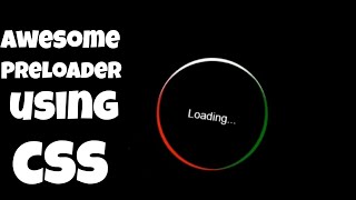 Awesome Preloader using CSS/HTML