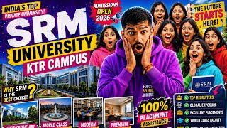 Is SRM University KTR Worth in 2026?😱 Placement, Culturals, Hostel, fees | Top PACKAGE 2.4Cr🔥