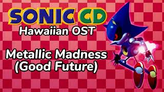 Sonic CD (Hawaiian OST) - Metallic Madness (Good Future)
Got all the stages and their time zone!
This is fan-made by me. Sonic CD (Hawaiian OST) - Metallic Madness (Good Future)