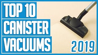 Canister Vacuum: Best Canister Vacuums 2019 - TOP 10