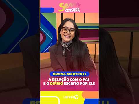 Bruna Martiolli conta sobre sua relação de cumplicidade com o pai