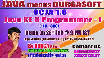 OCJA 1.8 Java SE 8 Programmer - I (1Z0 - 808) Online Training in DURGASOFT