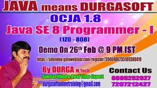 OCJA 1.8 Java SE 8 Programmer - I (1Z0 - 808) Online Training in DURGASOFT