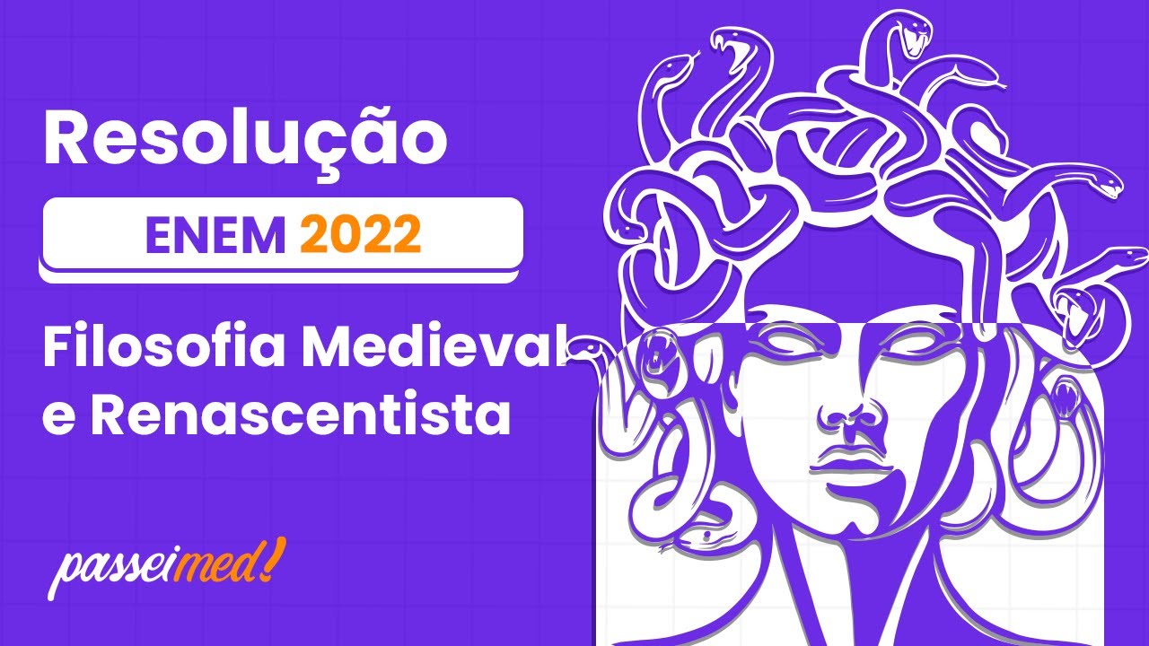 ENEM 2022 - Filosofia Medieval e Renascentista | Entretanto, nosso ...