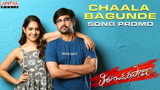   Chaala Bagunde Song Promo | Tiragabadara Saami | Raj Tharun, Malvi | Ravi Kumar | JB | Shiva Kumar Image