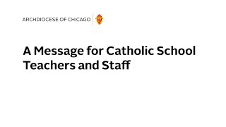 A Message for Catholic School Teachers and Staff
