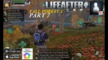 LIFEAFTER Gameplay-Fall Forest 1 Adventure #Part 7