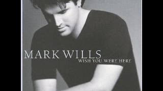 Mark Wills ~ Don't Laugh At Me