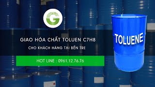 [Giao] Hóa Chất Toluen C7H8 Cho Khách Hàng Tại Bến Tre