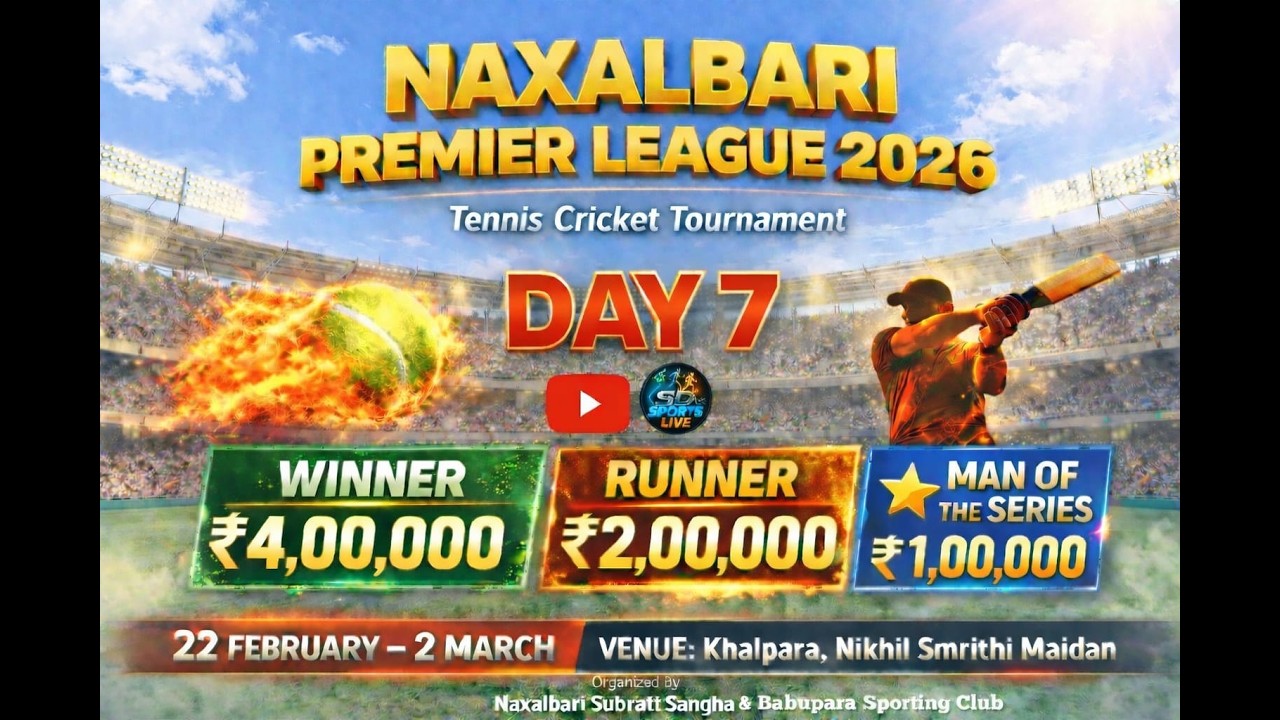 NAXALBARI PREMIER LEAGUE 2026 | DAY 7 | ORG. BY NAXALBARI SUBRATI SANGHA AND BABUPARA SPORTING CLUB