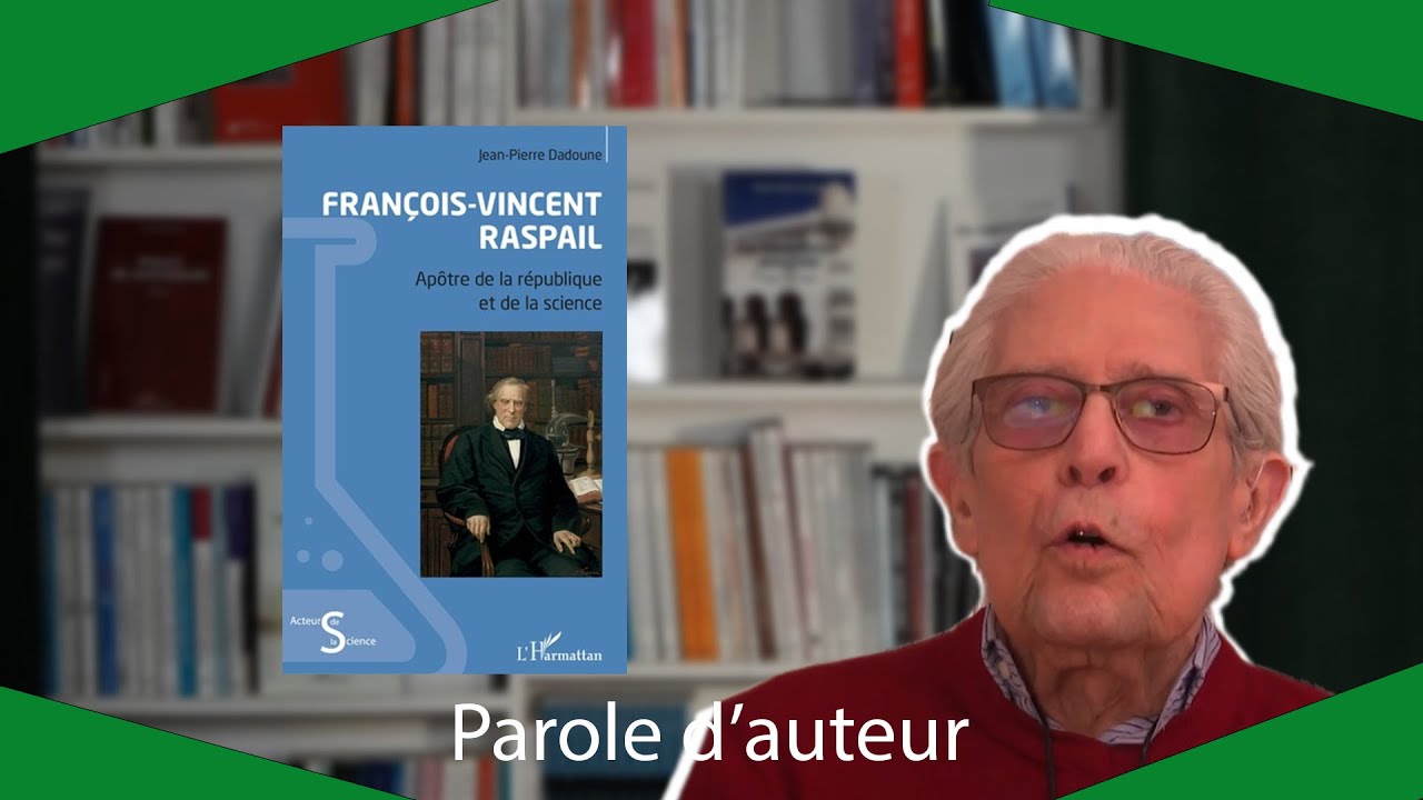 (Médecine, Sciences) FRANÇOIS-VINCENT RASPAIL - Jean-Pierre Dadoune