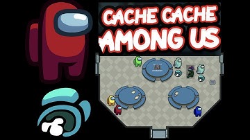 Je TESTE le mode CACHE CACHE sur AMONG US !