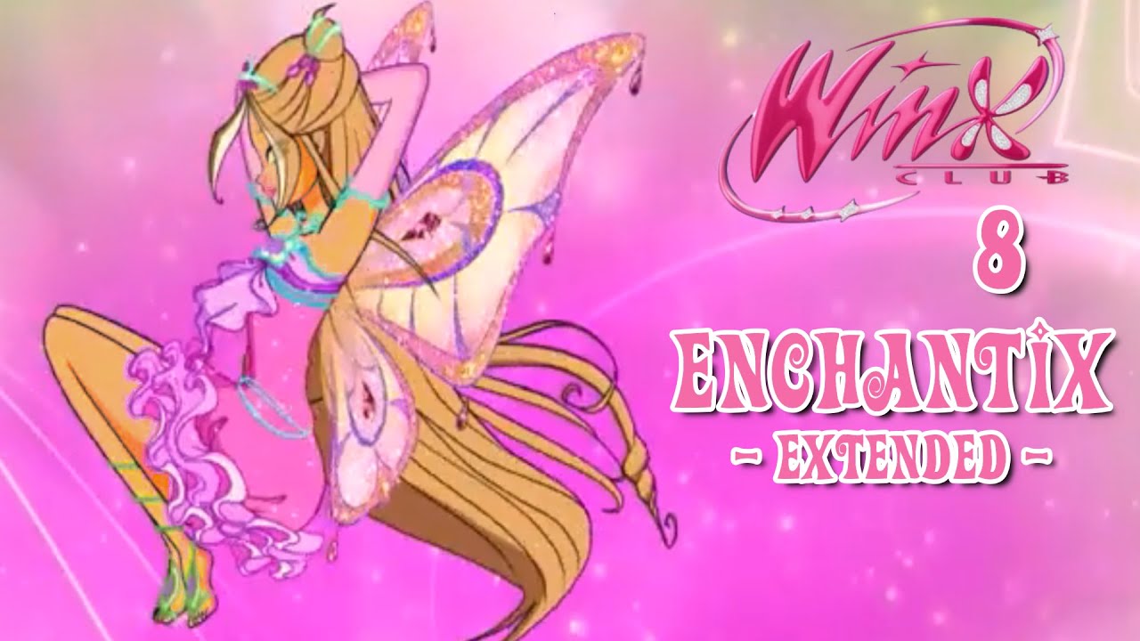 Winx Club 8 - Enchantix [Extended Version 2021]