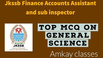 MCQs on General Science for Jkssb finance accounts assistant and sub inspector