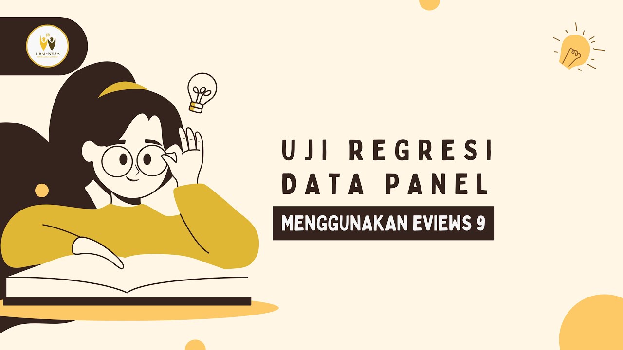 Cara Uji Regresi Data Panel di Eviews 9 | Lengkap untuk Pemula - YouTube