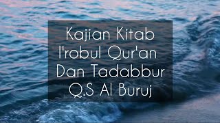 Kajian I'rob Qur'an Surah Al-Buruj Ayat 1 - 6 || Ust. Nurkholis || 2 Juni