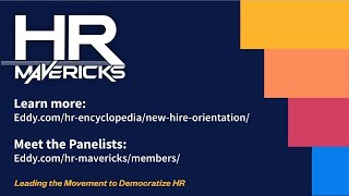 HR Experts Discuss: New Hire Orientations