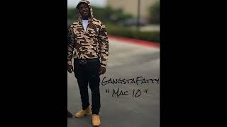 GangstaFatty - Mac 10