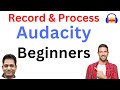 Audacity tutorial for beginners | How to Record, Process &amp; Export audio