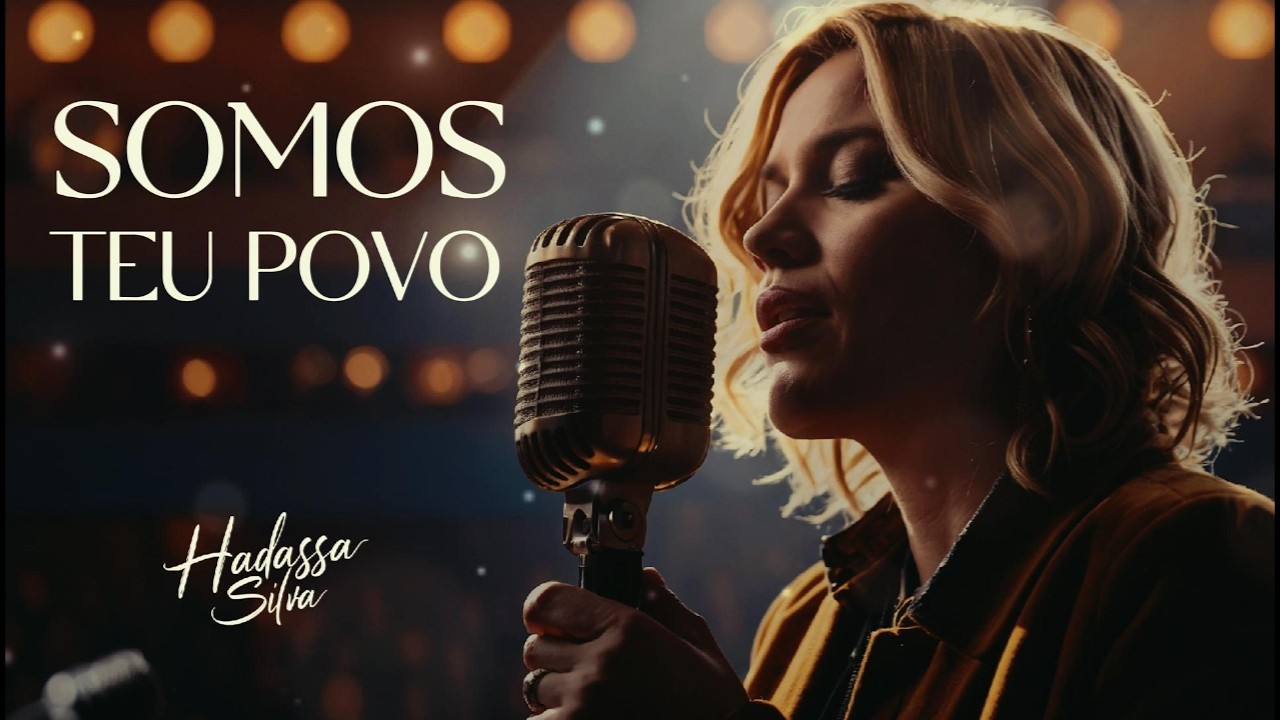 SOMOS TEU POVO  - Hadassa Silva | Louvor de Adoração Congregacional