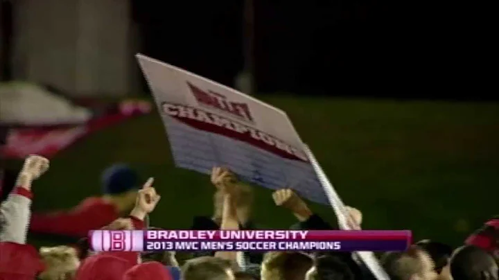 Bradley wins the 2013 MVC Men's Soccer Championship