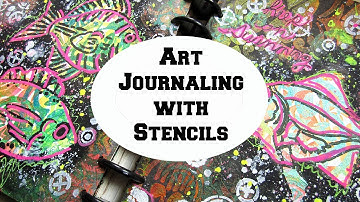 Art Journaling with Stencils | Art Journal Process For Beginners