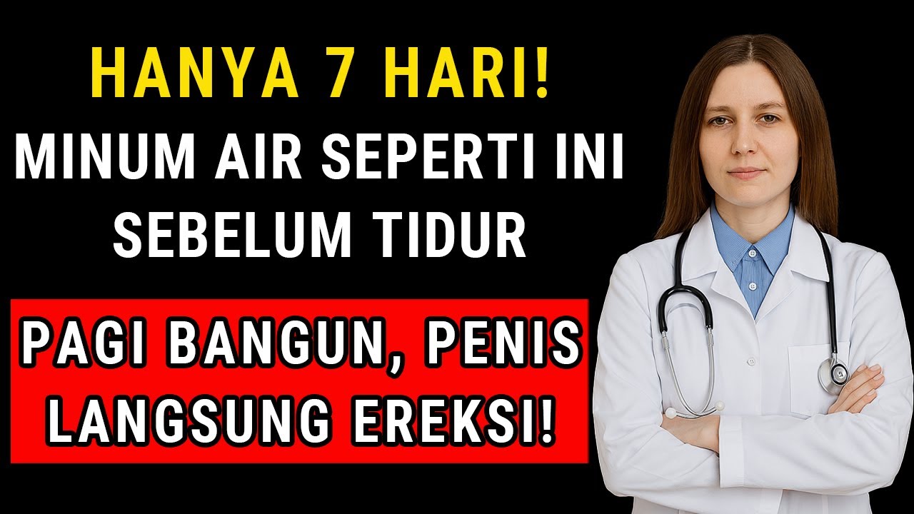 99% PRIA TIDAK TAHU! Cuma Minum Air Seperti Ini, Ereksi Langsung Keras Lagi | Kesehatan Lansia