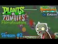 Roblox: Pvz Florafication: Let's Visit this game...again #2