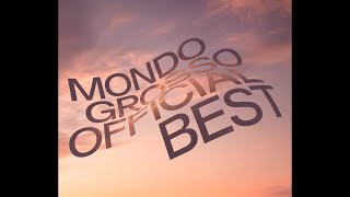 MONDO GROSSO OFFICIAL BEST Trailer