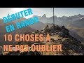 10 CHOSES À NE PAS OUBLIER EN RANDONNÉE / DÉBUTER EN RANDO