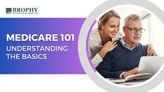 Medicare 101: Understanding The Basics