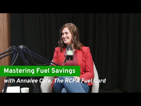 Mastering Fuel Savings With Annalee Cate, Rcpa Fuel Card