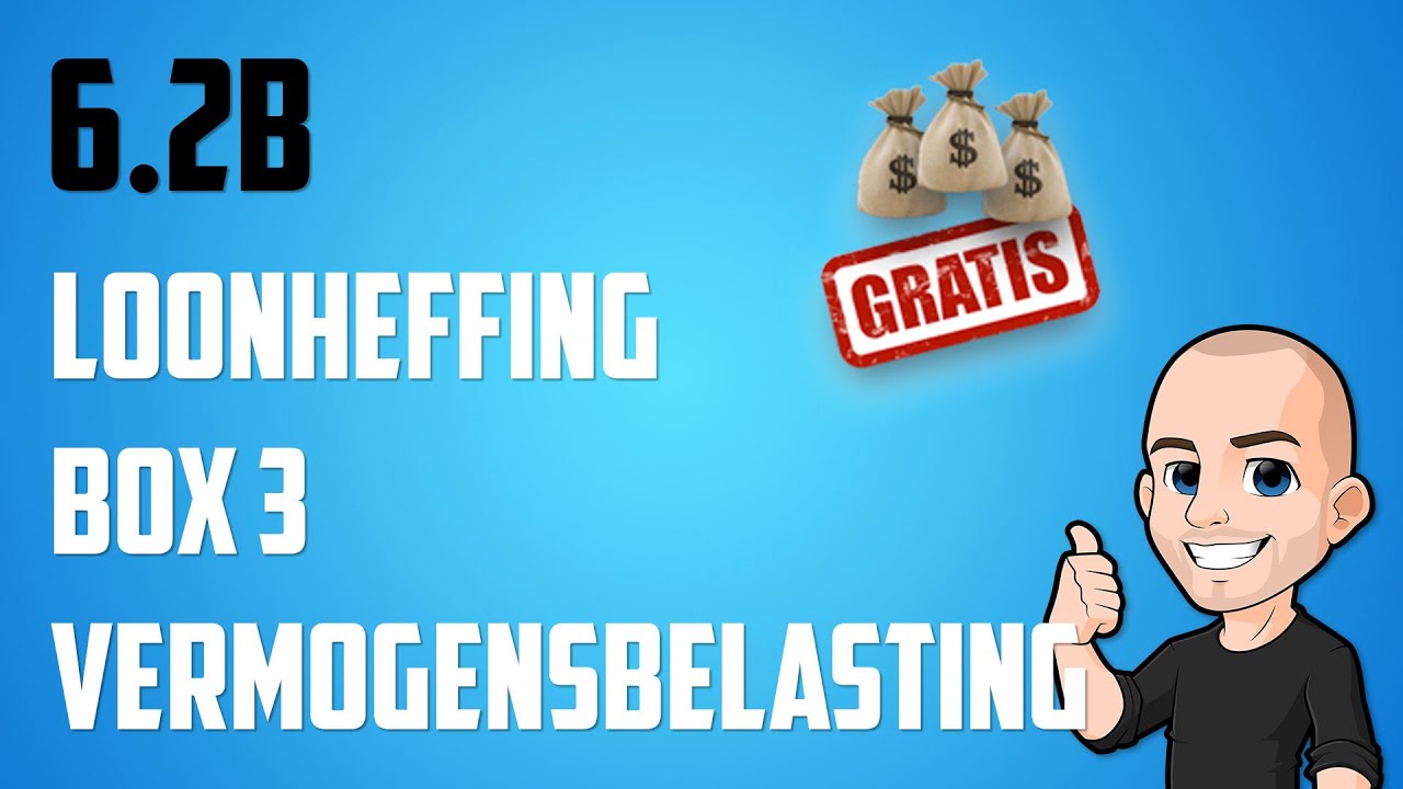 6.2B - Hoe Werkt Loonheffing En Hoe Bereken Ik De Belasting In Box 3? -  Youtube