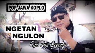 Pop Koplo  Ngetan Ngulon Cipt Puji Gepeng pujigepeng27 
