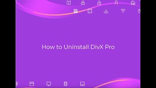 How to Uninstall DivX Pro Completely