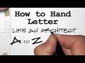 How to Hand Letter Like an Architect A to Z