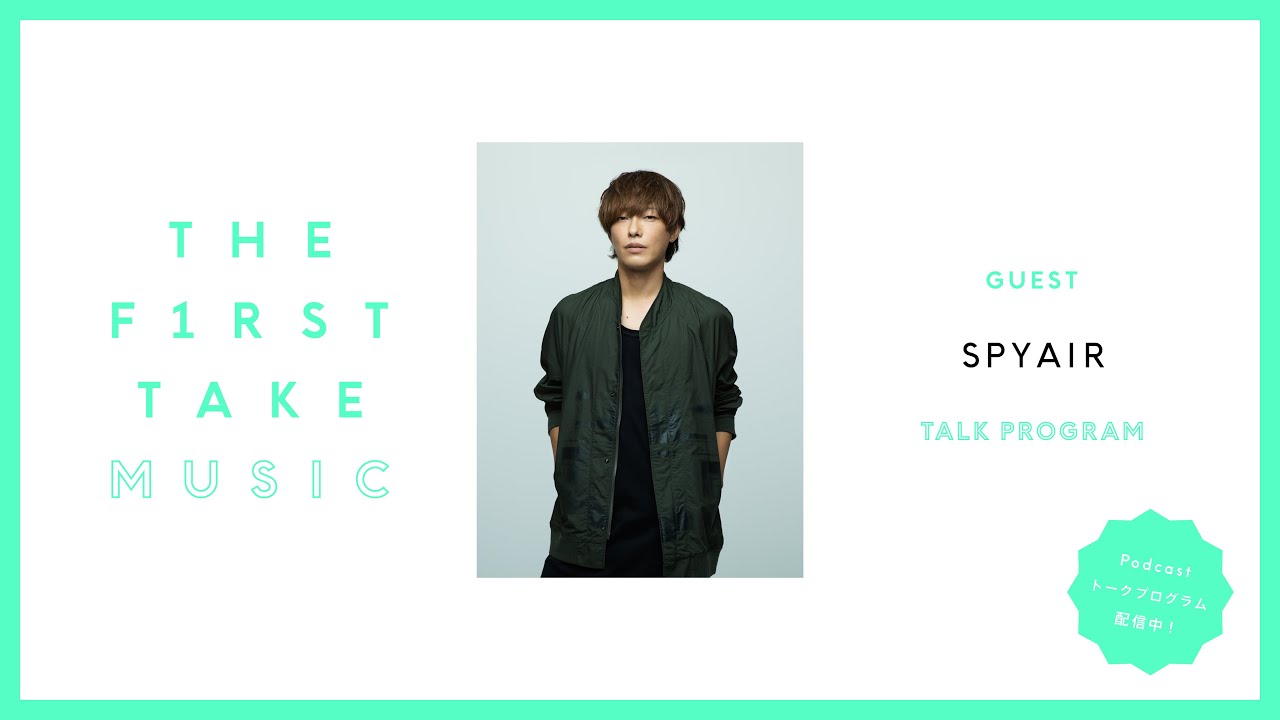 Spyair The First Take Music Podcast Youtube