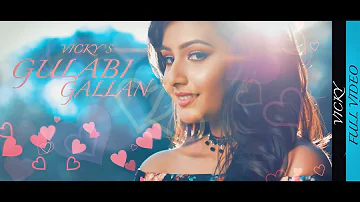 GULABI GALLAN || VICKY || HAPPY RAIKOTI || LADDI GILL || CROWN RECORDS || NEW PUNJABI SONGS