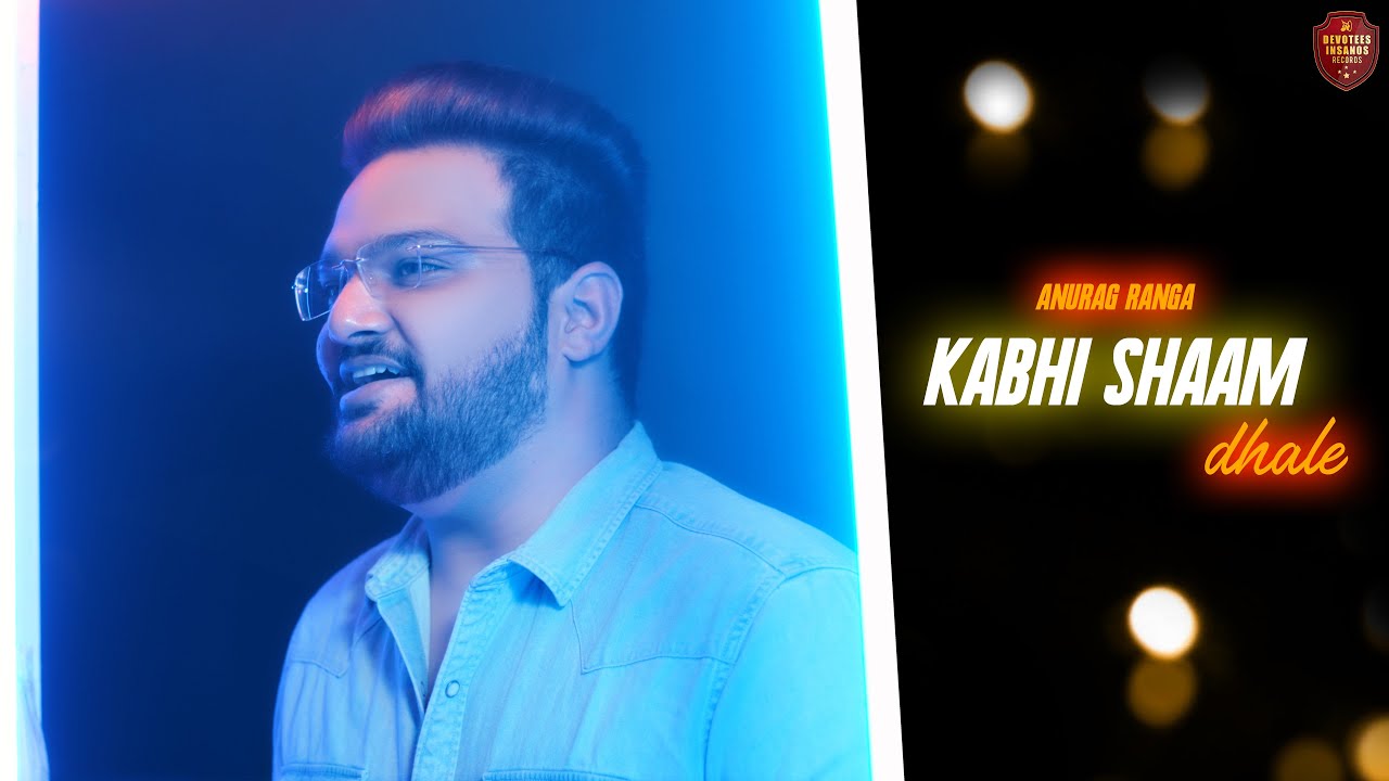 Kabhi Shaam Dhale Cover | Anurag Ranga | Lucky Ali | Sonu Nigam | Sur | Toh Mere Dil Mein Ajana Kabhi Shaam Dhale Cover | Anurag Ranga | Lucky Ali | Sonu Nigam | Sur | Toh Mere Dil Mein Ajana