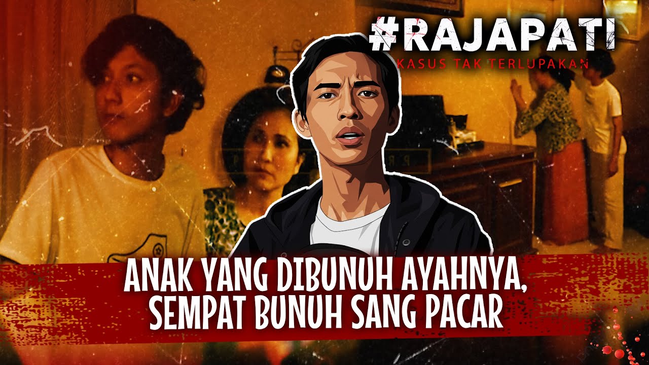 Anak Yang Dibunuh Ayahnya Ternyata Pernah Bunuh Pacarnya Sendiri | Rajapati Eps 277