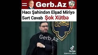 Hacı Şahindən Elşad Miriye cavab!Sizce kim haqlıdır ?