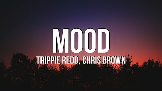 Trippie Redd - Mood (Lyrics) ft. Chris Brown