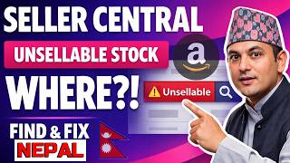 Lesson 99: Amazon Unsellable Inventory 🔍 Nepal Sellers Guide | Find &amp; Fix in Seller Central