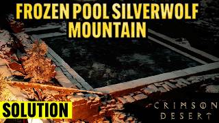 Crimson Desert - Frozen Pool Puzzle Solution (Silver Wolf Mountain Ruins Quest) screenshot 4